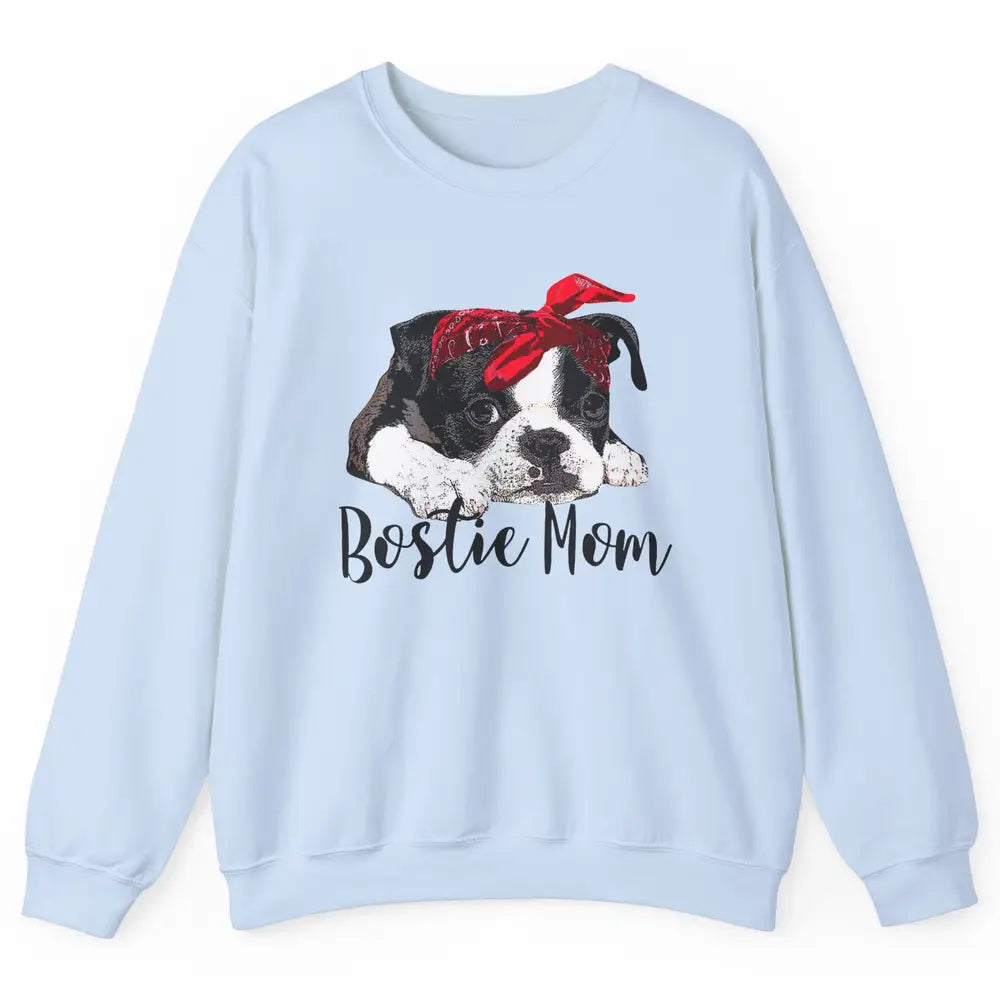 Bostie Mom Bandana Dog Mom Boston Terrier Dog Lovers Gift Unisex Crewneck Sweatshirt