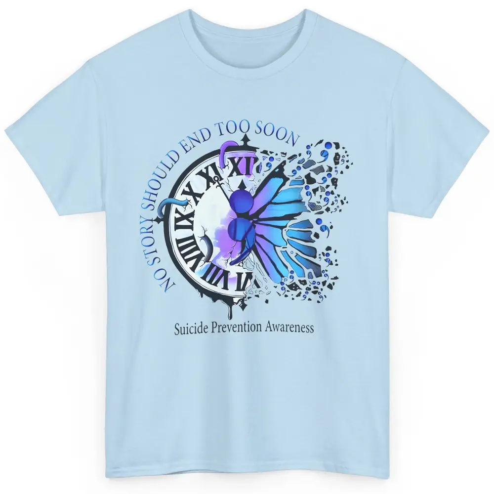 Suicide Prevention Butterfly No Story Should End Too Soon Classic Unisex T-Shirt