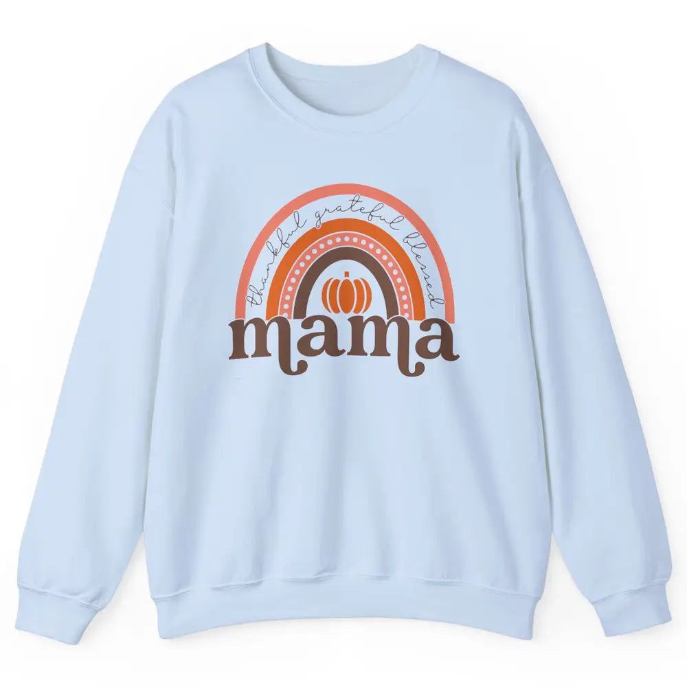 Pumpkin Rainbow Thankful Grateful Blessed Mama Thanksgiving Unisex Crewneck Sweatshirt