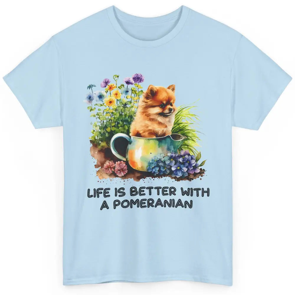 Cute Pomeranian Puppy Flowers Life Is Better With Pomeranian Classic Unisex T-Shirt