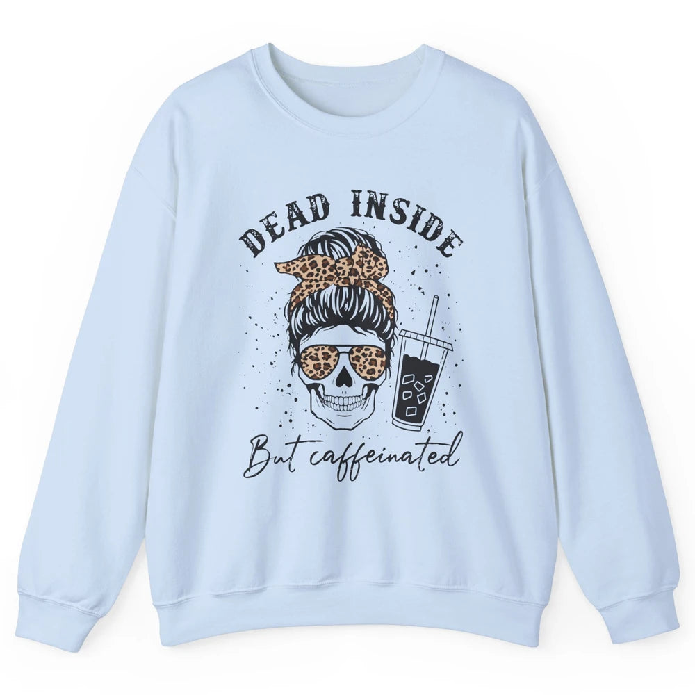 Funny Messy Bun Skull Dead Inside But Caffeinated Leopard Unisex Crewneck Sweatshirt