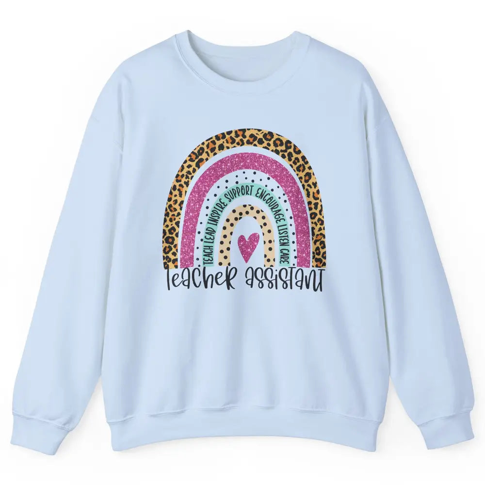 Teacher Assistant Leopard Rainbow Teacher Appreciation Gift Unisex Crewneck Sweatshirt