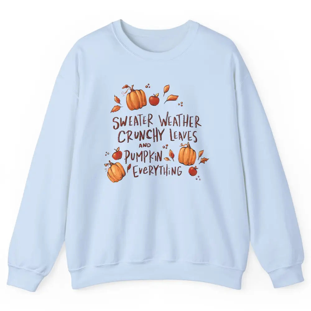 Sweater Weather Crunchy Leave Pumpkin Everythin Western Fall Unisex Crewneck Sweatshirt