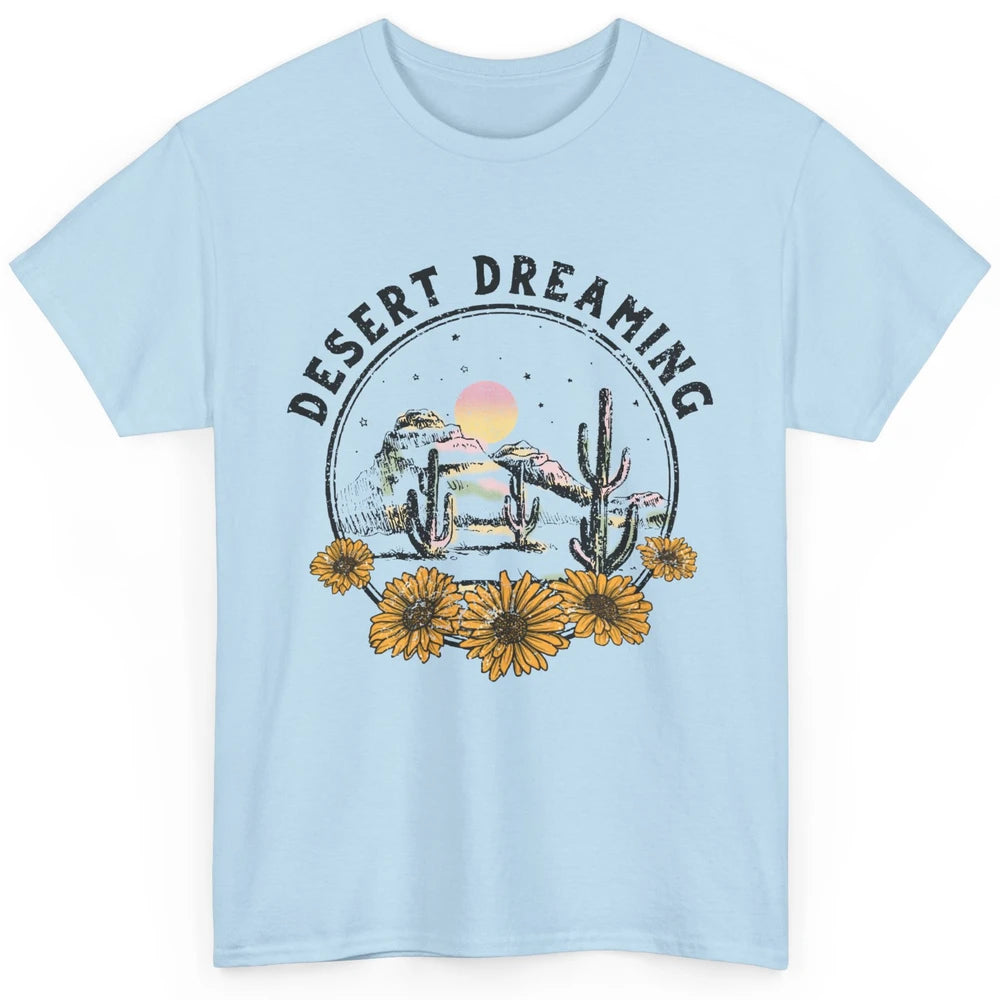 Desert Dreaming Sunflower Cactus Sun Southwestern Wilderness Classic Unisex T-Shirt