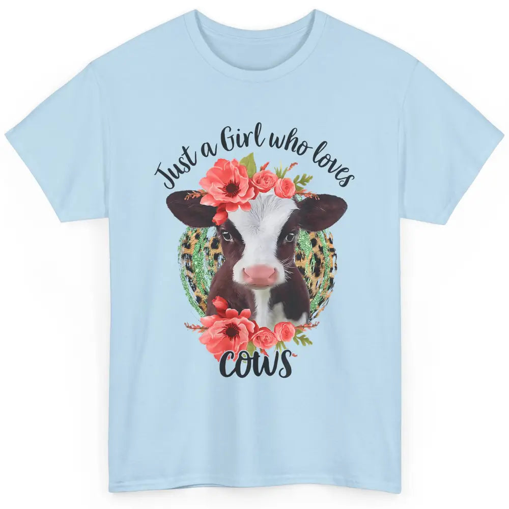 Cute Just A Girl Love Cow Heifer Floral Highland Cow Farm Classic Unisex T-Shirt