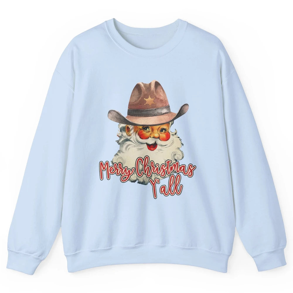 Santa Claus Merry Christmas Y'all Western Country Cowboy Unisex Crewneck Sweatshirt