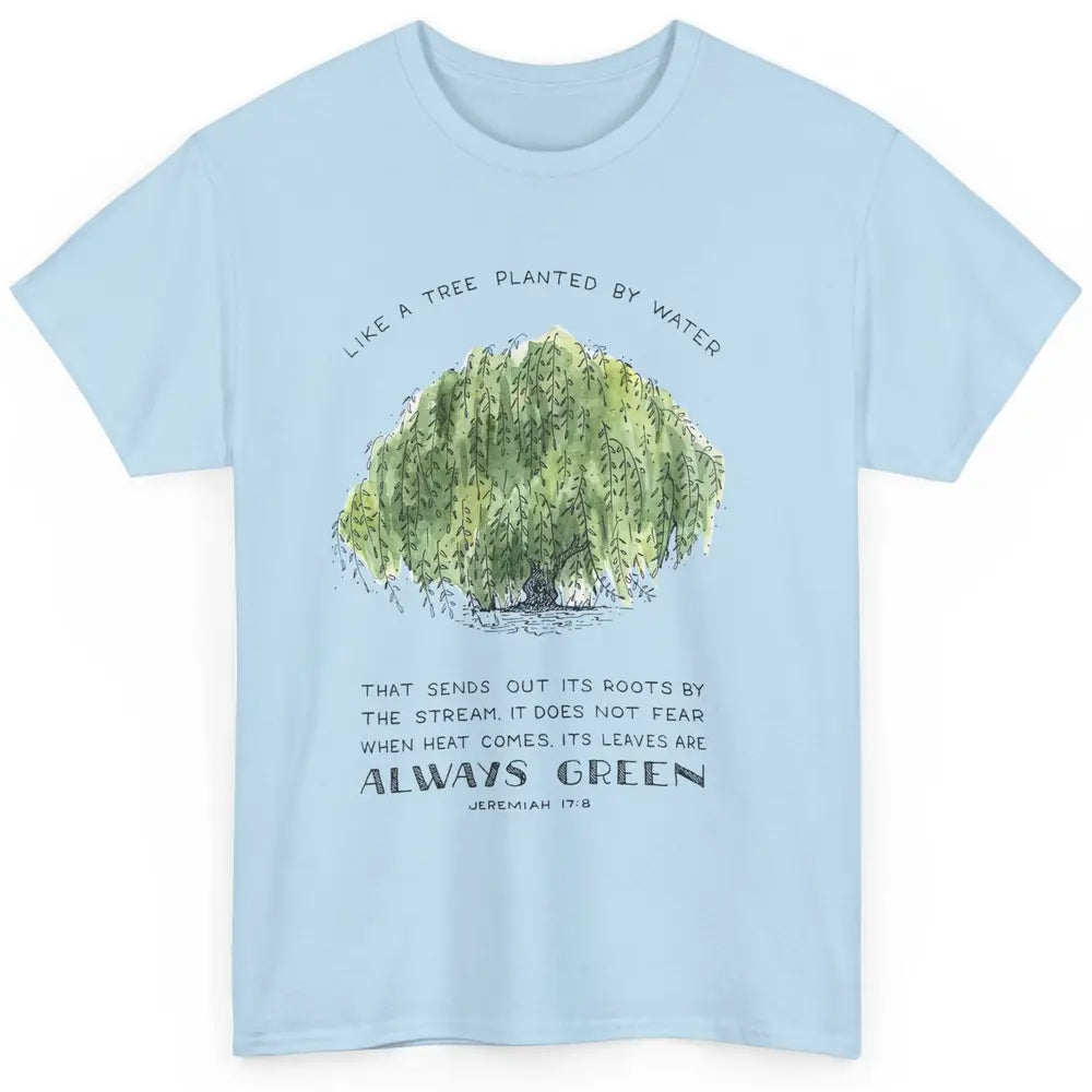 Christian Like A Tree Planted By Water Bible Verse Religious Classic Unisex T-Shirt