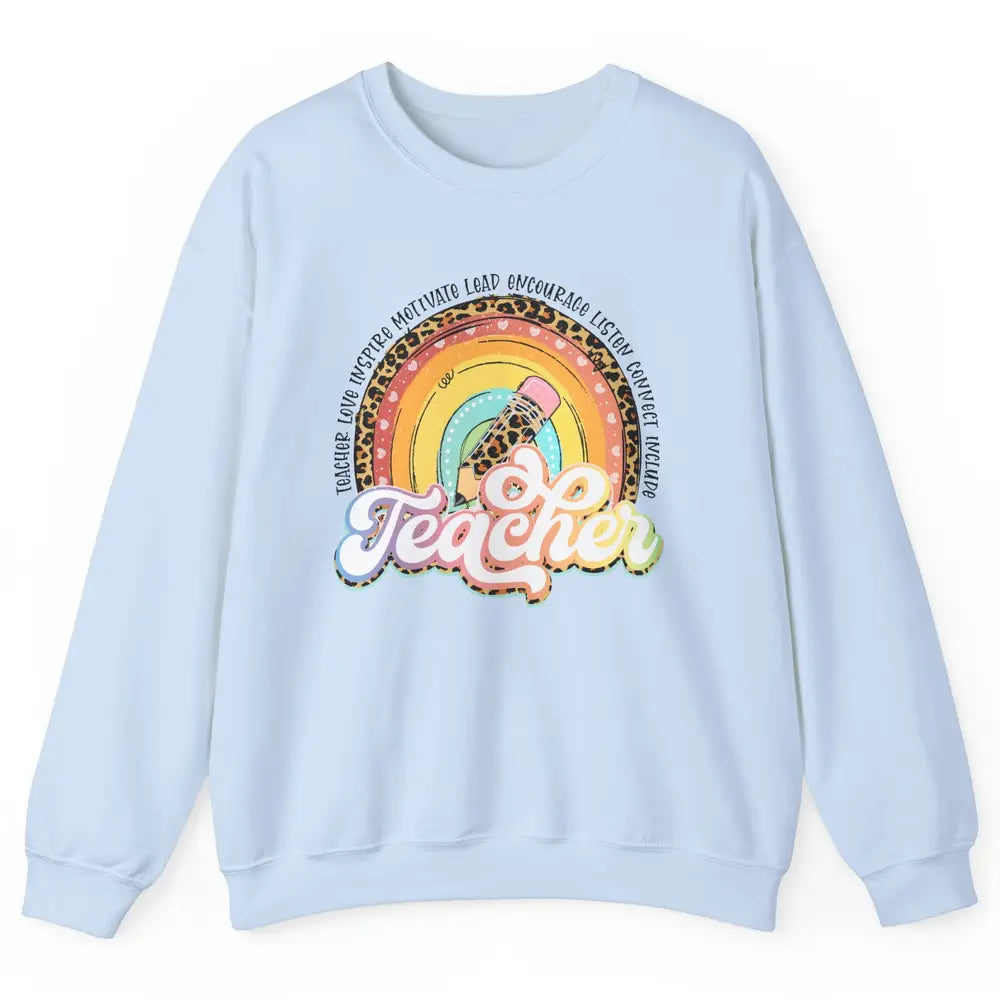 Teacher Life Love Inspire Motivate Appreciation Gift Rainbow Unisex Crewneck Sweatshirt