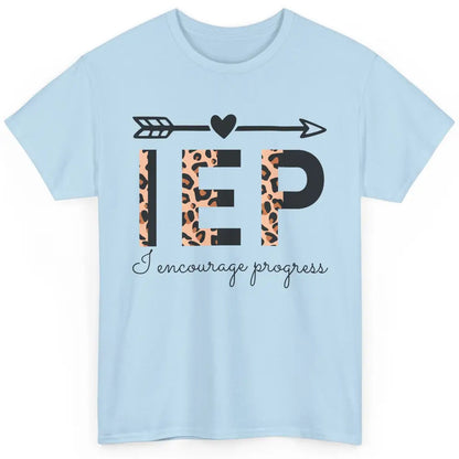 SPED Teacher I Encourage Progress IEP Squad Special Edu Gift Classic Unisex T-Shirt