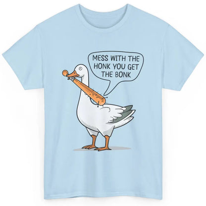 Sarcastic Goose Meme Mess With the Honk You Get the Bonk Classic Unisex T-Shirt