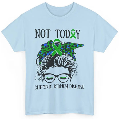 Chronic Kidney Disease Not Today Messy Bun Mom Green Ribbon Classic Unisex T-Shirt