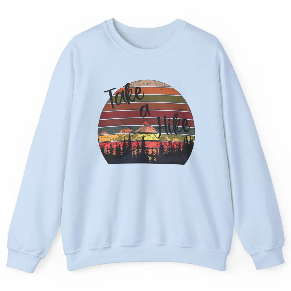 Vintage Take A Hike Sunset Hiker Hiking Camping Lover Gift Unisex Crewneck Sweatshirt