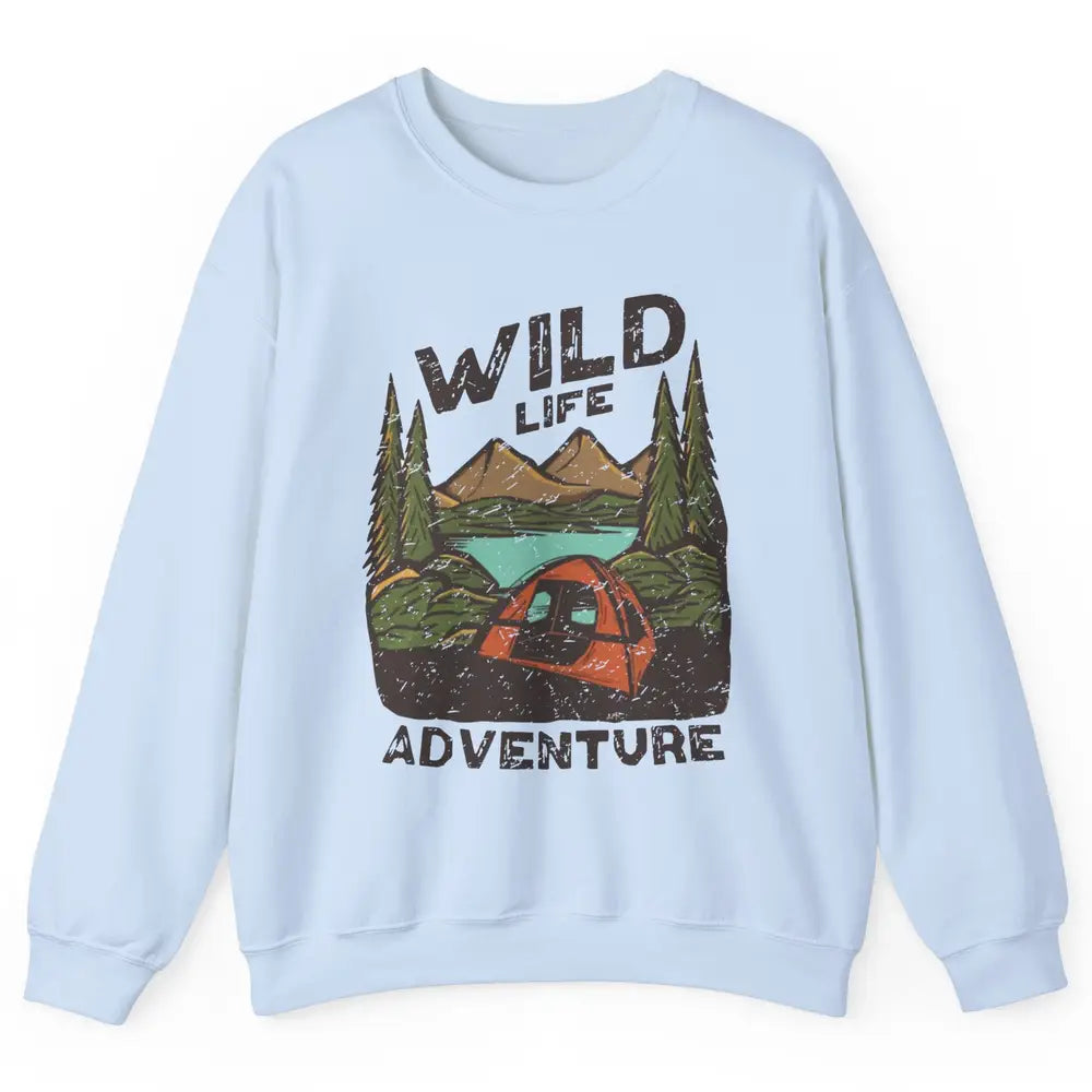 Wild Life Adventure Camping Mountain Wilderness Campfire Unisex Crewneck Sweatshirt