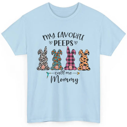 Easter Mom My Favorite Peeps Calls Me Mommy Easter Bunny Classic Unisex T-Shirt