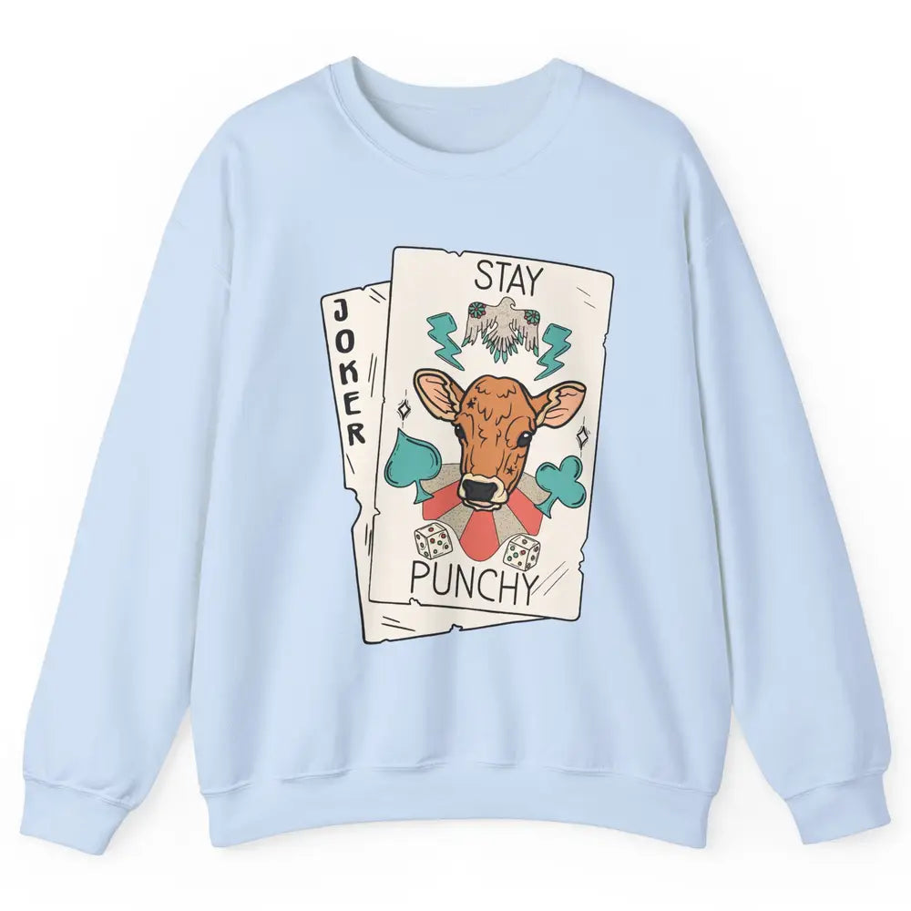 Calf Cow Stay Punchy Playing Cards Western Country Cattles Unisex Crewneck Sweatshirt