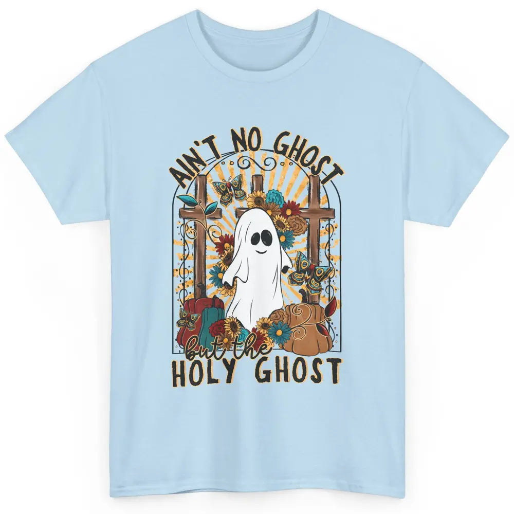 Ain't No Ghost But The Holy Ghost Spooky Christian Halloween Classic Unisex T-Shirt