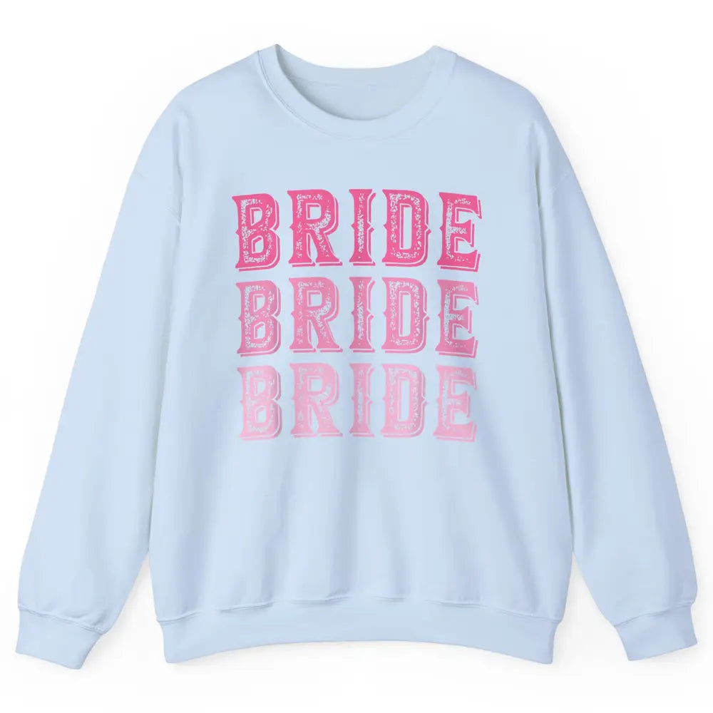 Vintage Cowgirl Bride Rodeo Bachelorette Bridal Engagement Unisex Crewneck Sweatshirt