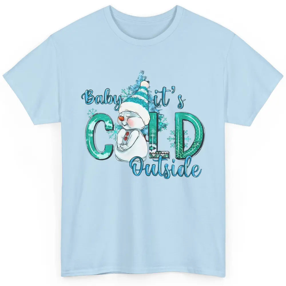 Christmas Cute Snow Man It's Cold Outside Freezing Season Classic Unisex T-Shirt