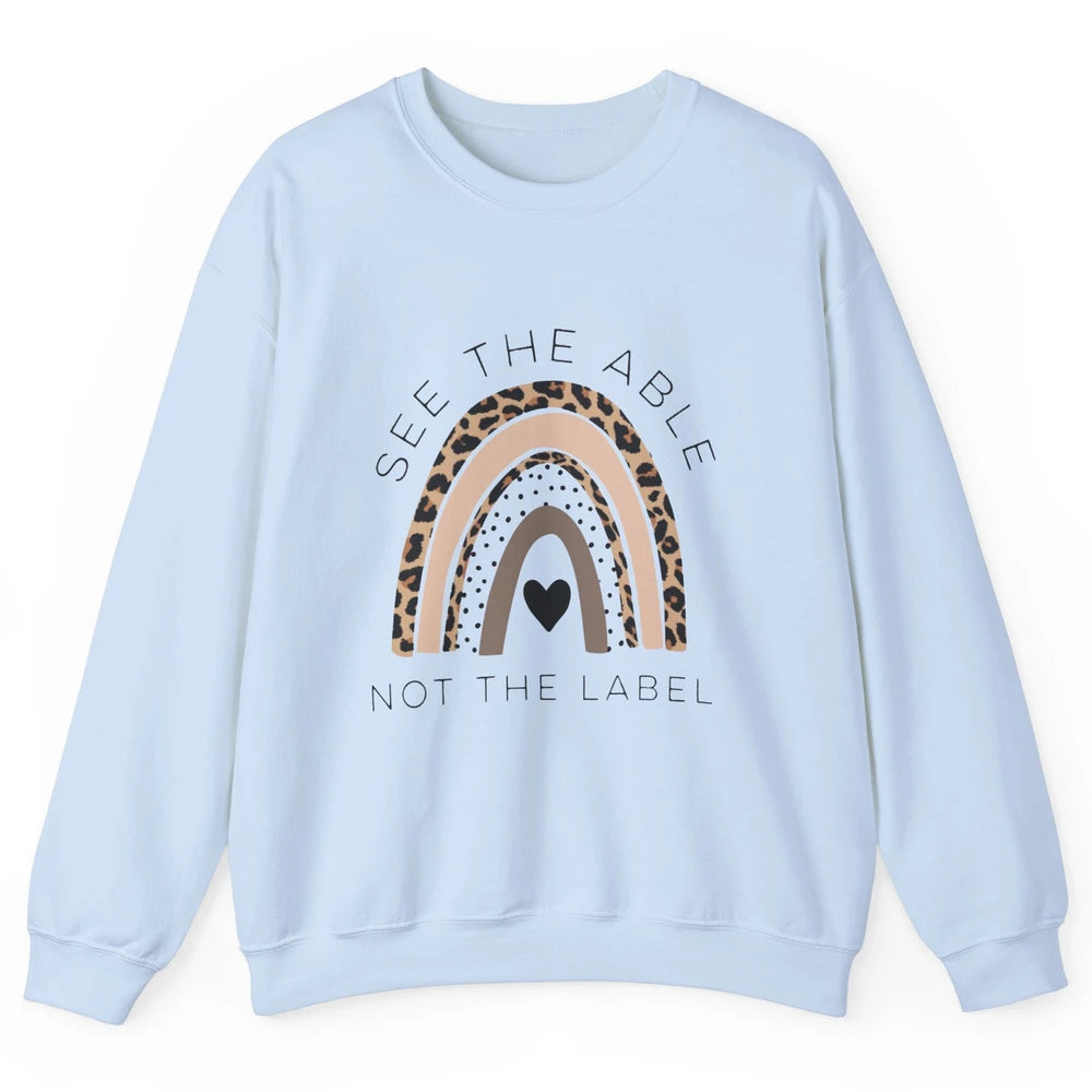 Autism Awareness Support See The Able Not The Label Leopard Unisex Crewneck Sweatshirt