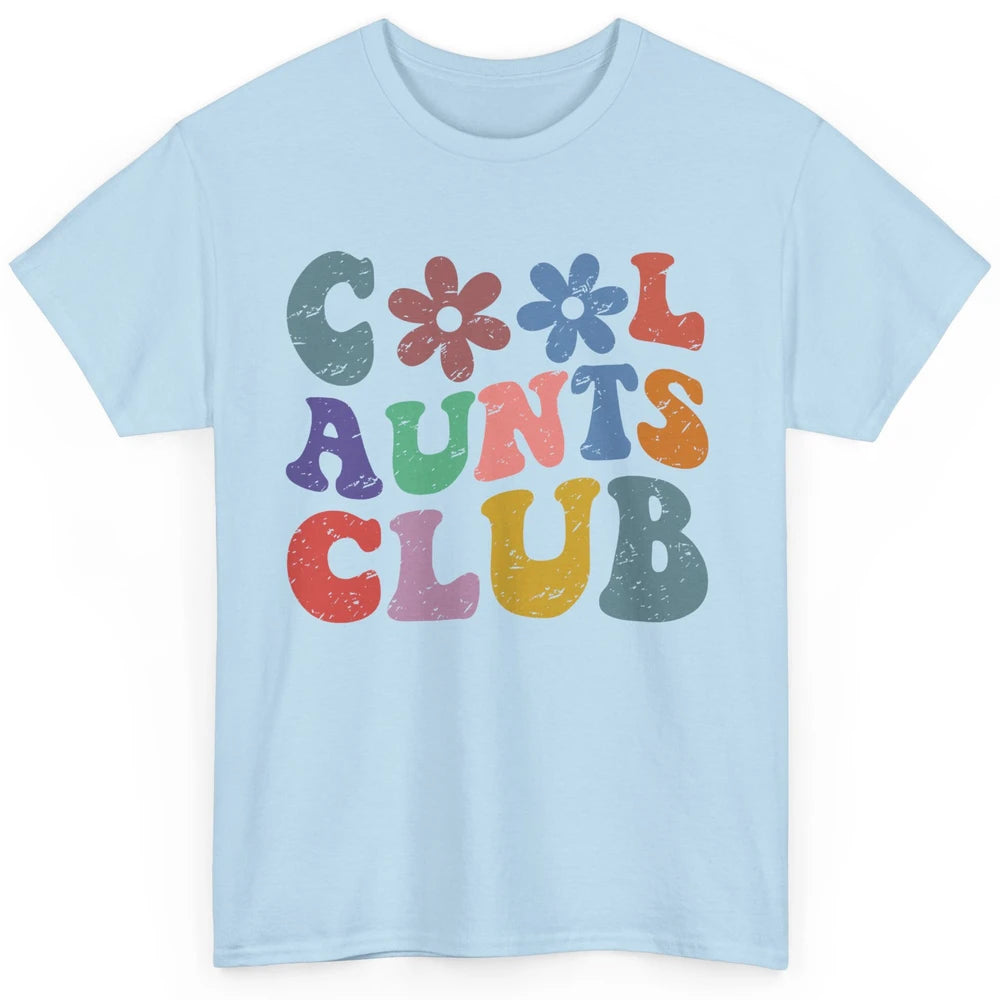 Floral Cool Aunts Club Groovy Aunt Sister Auntie Gift Classic Unisex T-Shirt