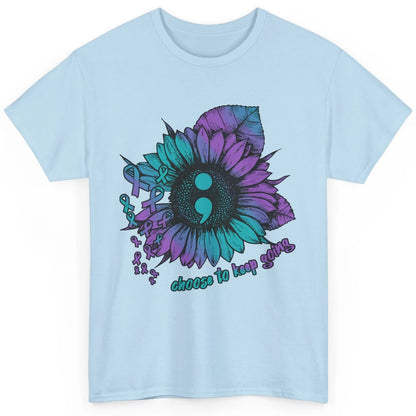 Sunflower Choose To Keep Going Suicide Prevention Awareness Classic Unisex T-Shirt