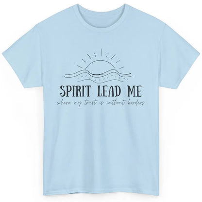 Christian Faith Spirit Leads Me Inspirational Religious Classic Unisex T-Shirt