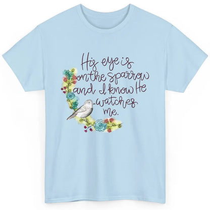 Christian His Eye Is On The Sparrow Bible Verse Hand Drawn Classic Unisex T-Shirt