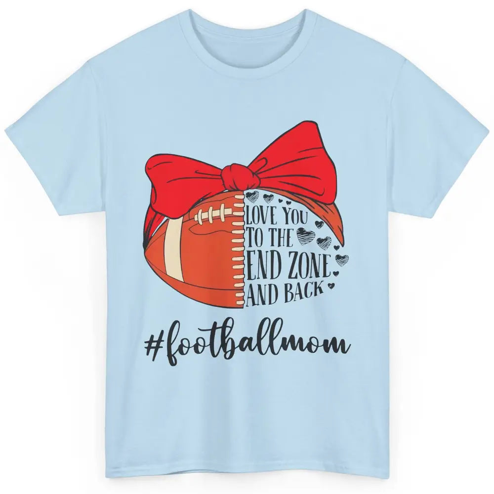 Football Mom With Bandana Love You To End Zone And Back Classic Unisex T-Shirt