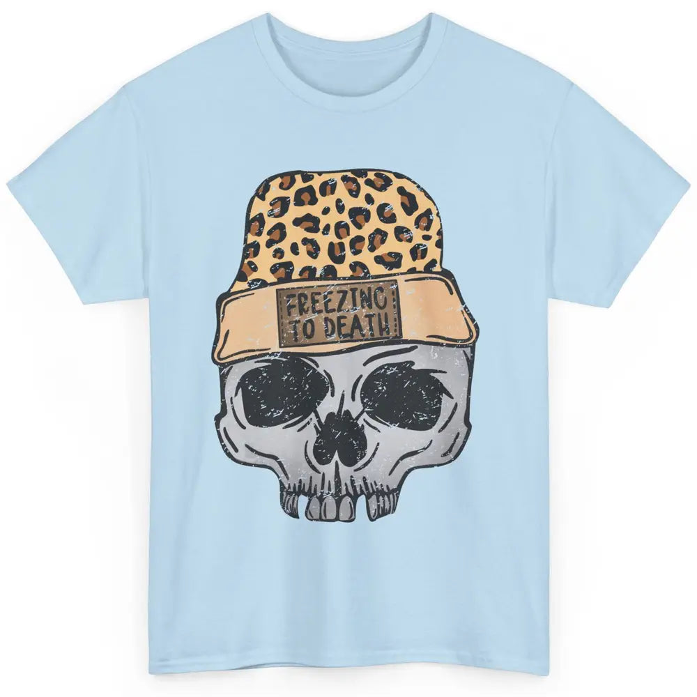 Funny Leopard Skull Freezing To Death Funny Christmas Winter Classic Unisex T-Shirt