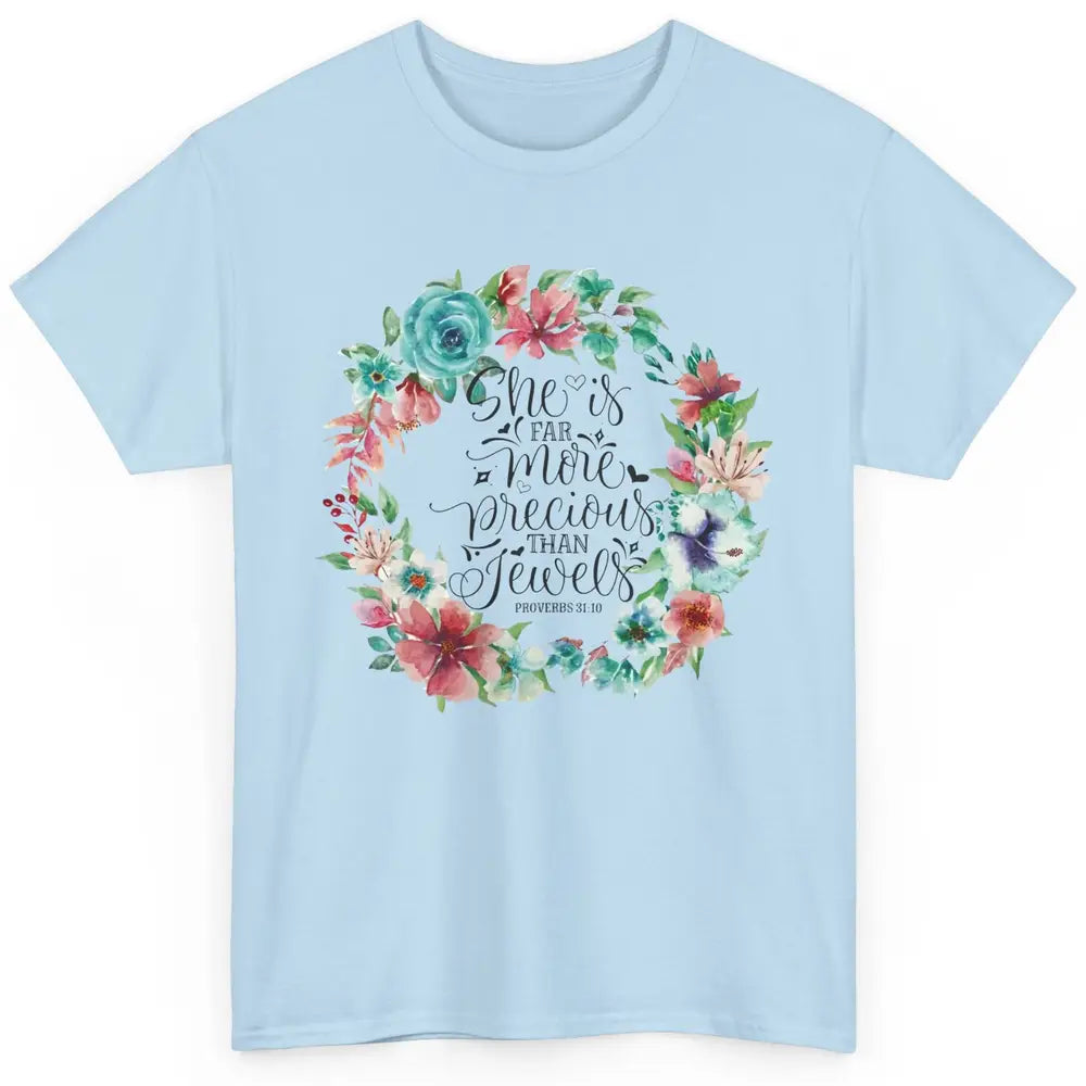 Floral She is More Precious Than Jewels Christian Religious Classic Unisex T-Shirt