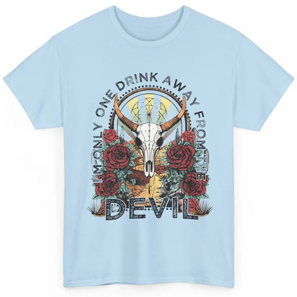 Desert Skull One Drink Away From The Devil Western Country Classic Unisex T-Shirt