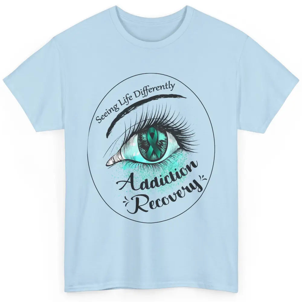 Addiction Awareness Seeing Life Differently Eye Teal Ribbon Classic Unisex T-Shirt