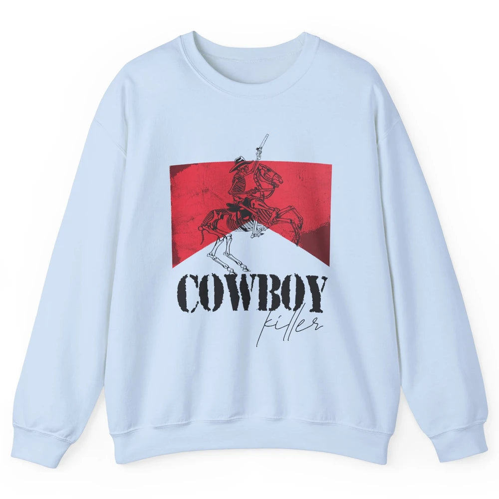 Skeleton Cowboy Killer Howdy Western Country Cowgirl Gift Unisex Crewneck Sweatshirt