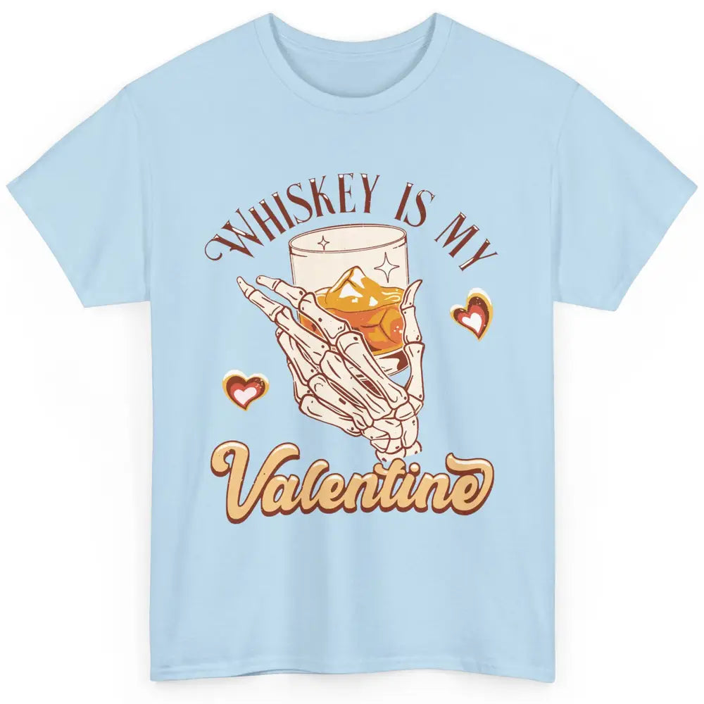 Whiskey is My Valentine Western Drinking Skeleton Valentine Classic Unisex T-Shirt