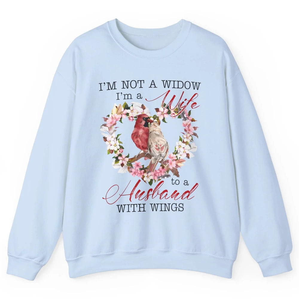 Cardinal Husband In Heaven I'm Not Widow Angel Loving Memory Unisex Crewneck Sweatshirt