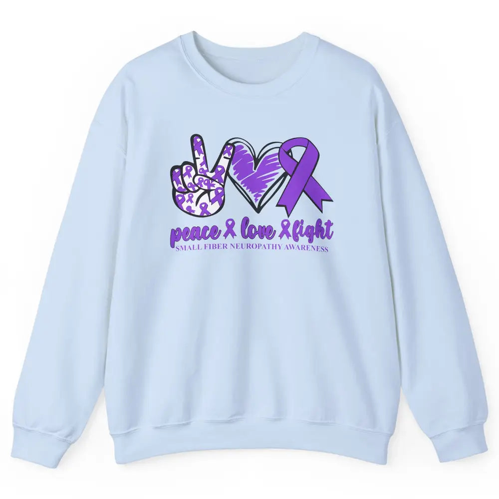 Small Fiber Neuropathy Purple Ribbon Peace Love Fight Unisex Crewneck Sweatshirt