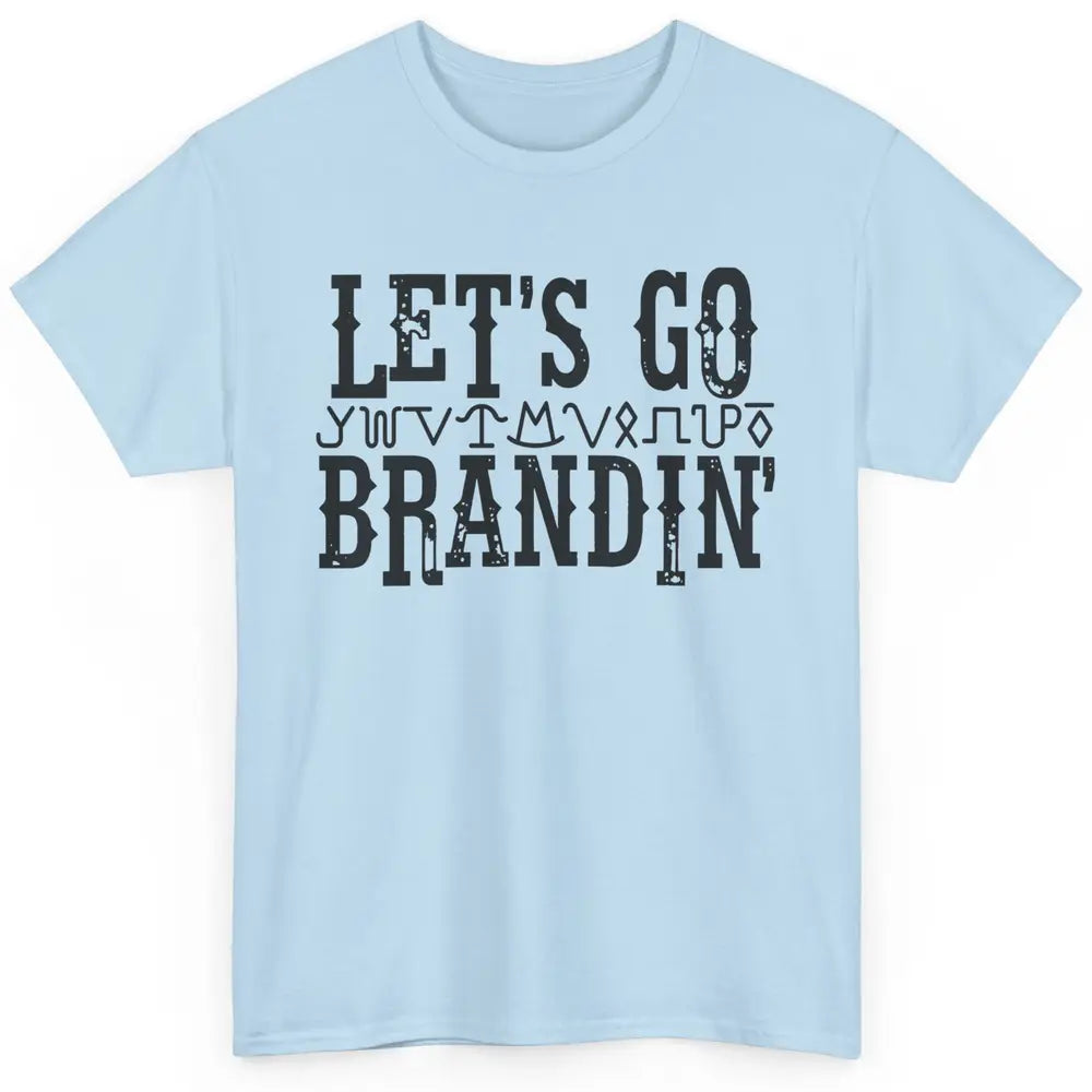 Vintage Cowboy Hat Let's Go Brandin' Western Country Symbols Classic Unisex T-Shirt