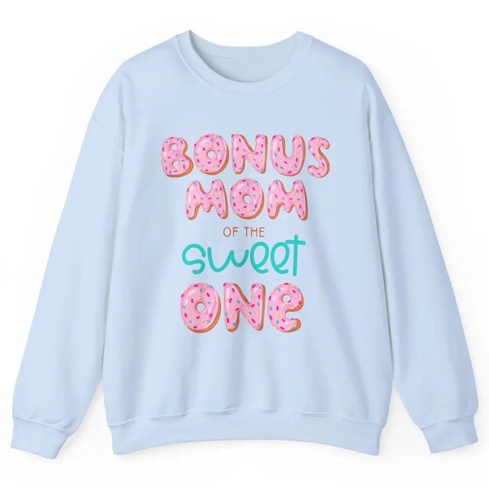 Bonus Mom Of Sweet One Donut Birthday Party Stepmom Mother Unisex Crewneck Sweatshirt