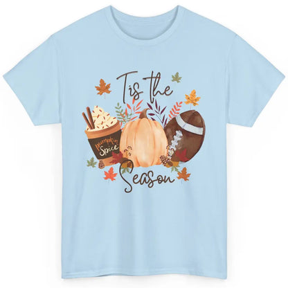 Football Pumpkin Spice Tis The Season Fall Leaves Autumn Classic Unisex T-Shirt