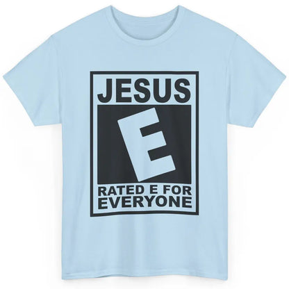 Christian Faith Jesus Rated E For Everyone Religious Classic Unisex T-Shirt