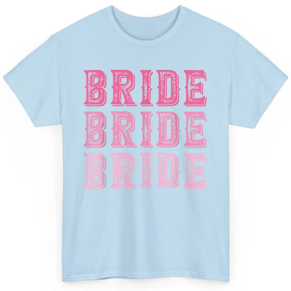 Vintage Cowgirl Bride Rodeo Bachelorette Bridal Engagement Classic Unisex T-Shirt