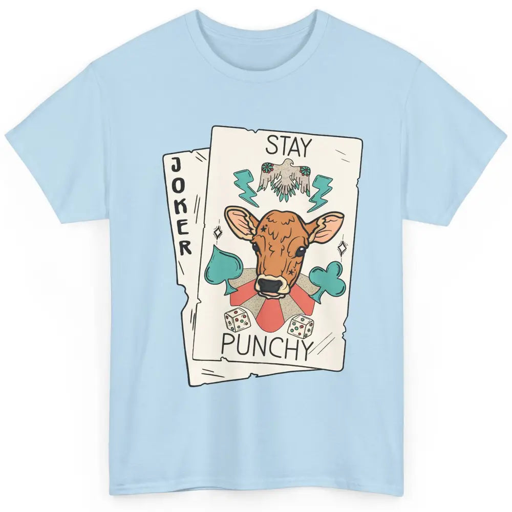 Calf Cow Stay Punchy Playing Cards Western Country Cattles Classic Unisex T-Shirt