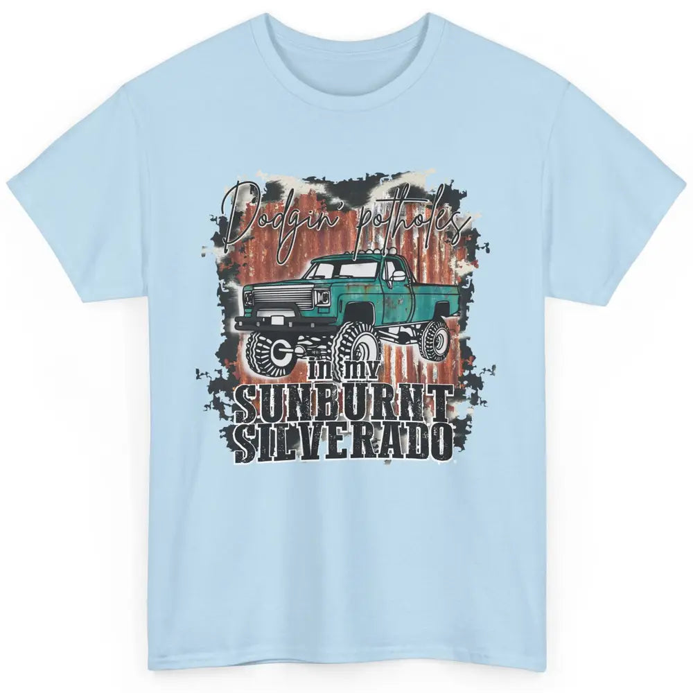 Cow Print Truck Dodging Potholes In My Sunburnt Western Girl Classic Unisex T-Shirt