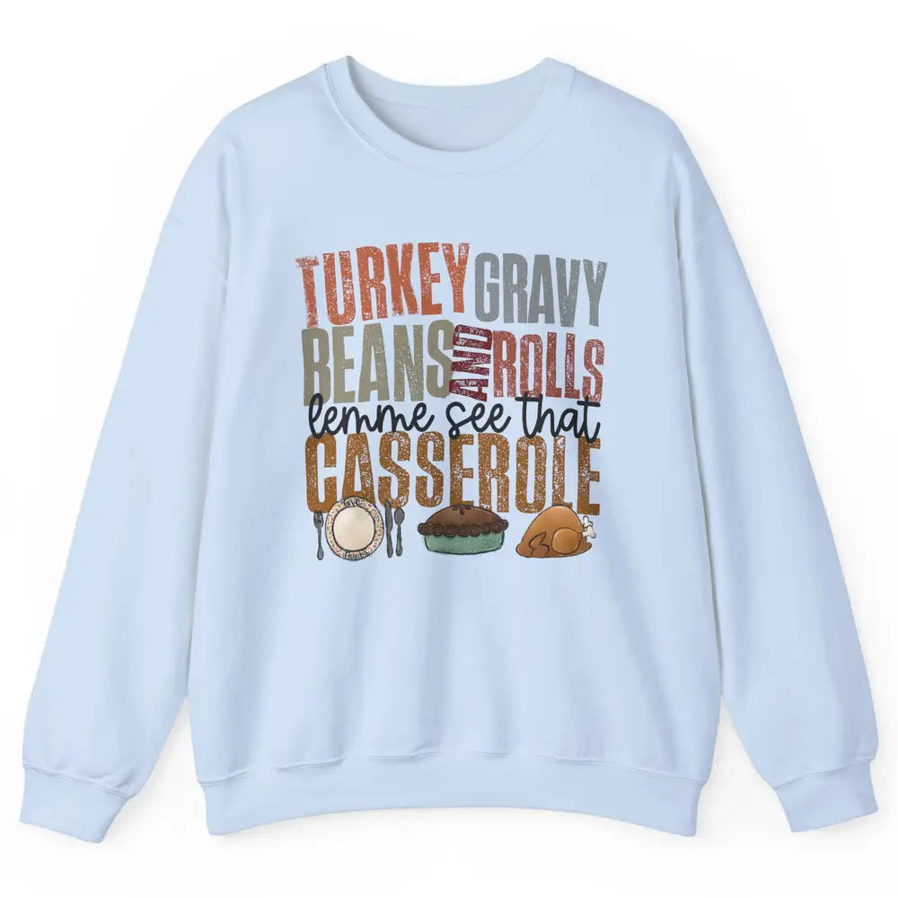 Turkey Gravy Beans And Rolls Thanksgiving Dinner Turkey Day Unisex Crewneck Sweatshirt