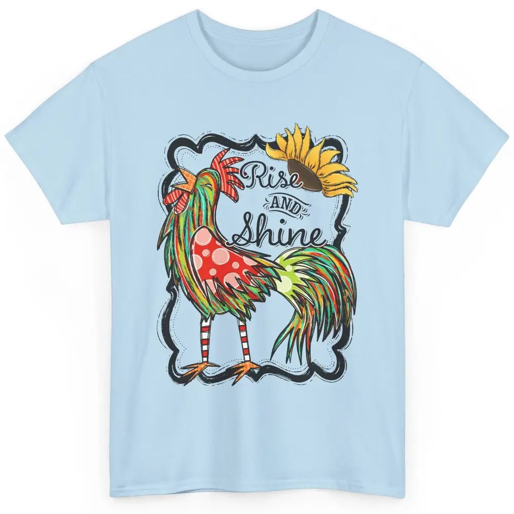 Sunflower Chicken Rooster Rise And Shine Western Motivation Classic Unisex T-Shirt