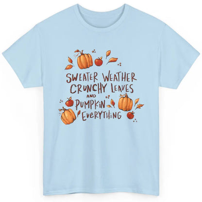 Sweater Weather Crunchy Leave Pumpkin Everythin Western Fall Classic Unisex T-Shirt