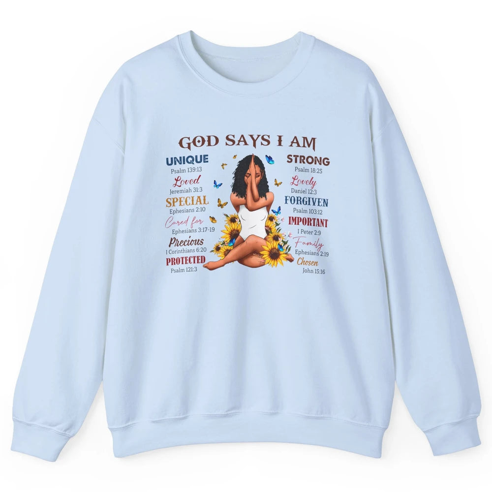 Black Girl God Says I Am Afro Woman Christian Religious Gift Unisex Crewneck Sweatshirt