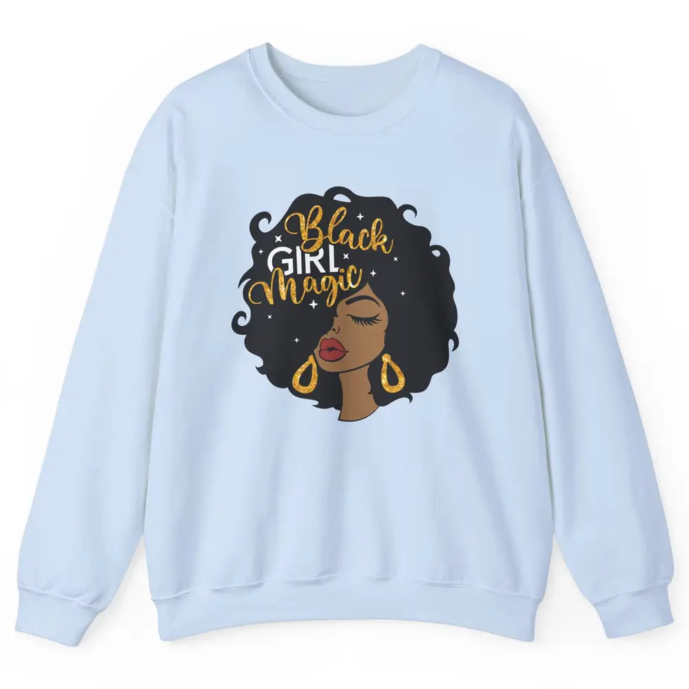 Black Girl Magic Afro Girls Melanin Black Woman Black Queen Unisex Crewneck Sweatshirt