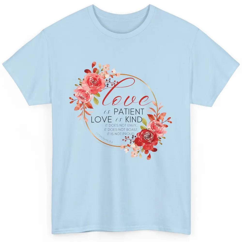 Floral Christian Love Is Patient Love Is Kind Bible Verse Classic Unisex T-Shirt