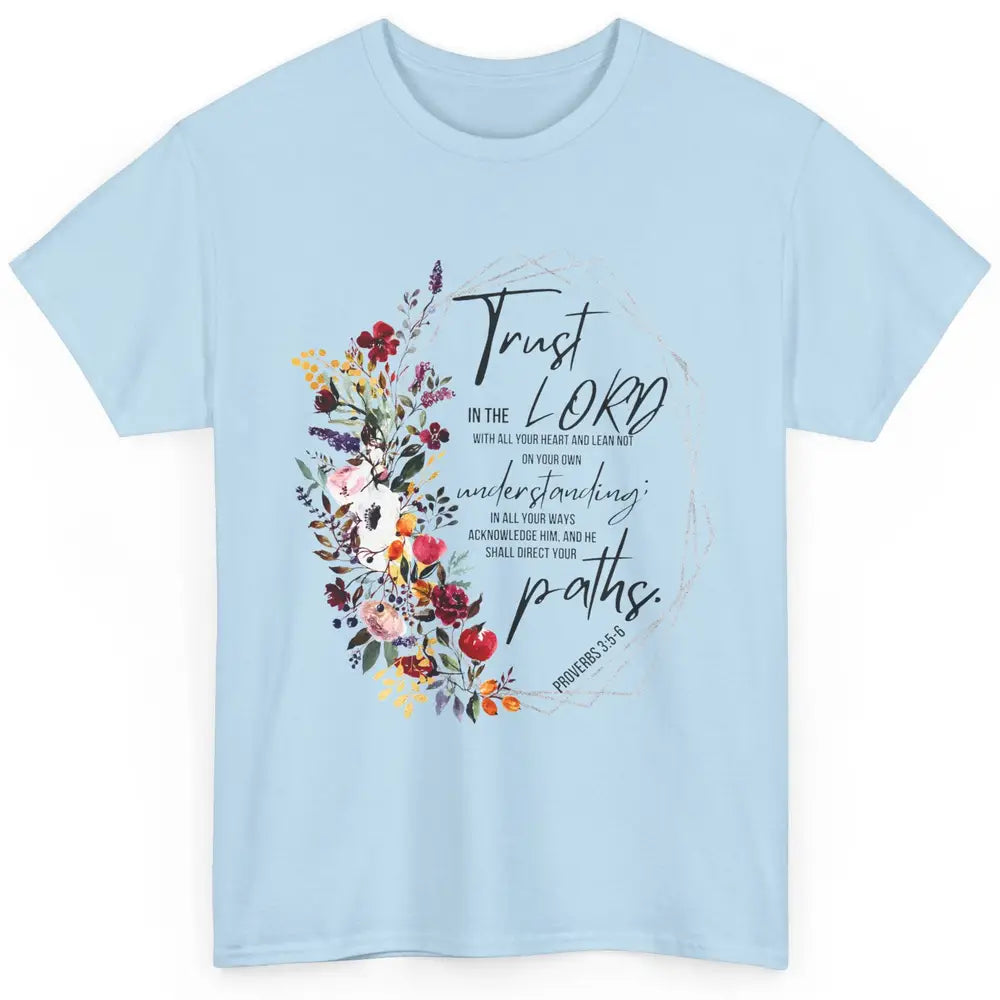 Floral Christian Trust In The Lord Bible Verse Inspirational Classic Unisex T-Shirt